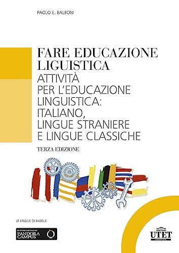 Fare educazione linguistica. Attività per l'educazione linguistica: italiano, lingue straniere e lingue classiche (Glottodidattica) von UTET Università