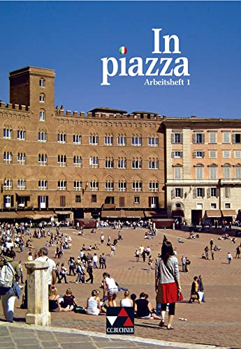 In piazza A / In piazza A/B AH 1: Unterrichtswerk für Italienisch (Sekundarstufe II) (In piazza A: Unterrichtswerk für Italienisch (Sekundarstufe II))
