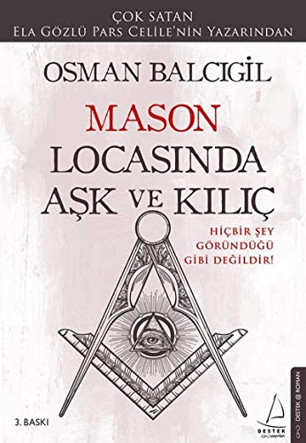 Mason Locasinda Ask ve Kilic: Hicbir Sey Göründügü Gibi Degildir Mason Locasinda Ask ve Kilic: Hicbir Sey Göründügü Gibi Degildir von Destek Yayınları