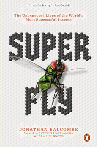Super Fly: The Unexpected Lives of the World's Most Successful Insects von Penguin Books