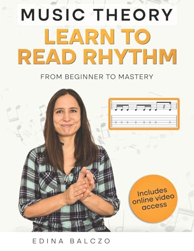 MUSIC THEORY: Learn to Read Rhythm: From Beginner to Mastery (Spanish Guitar Studies)