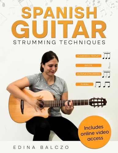 Spanish Guitar Strumming Techniques (Spanish Guitar Studies)
