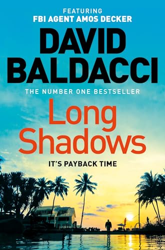 Long Shadows: The Action-Packed Thriller from the Number One Bestselling Author of The 6:20 Man (Amos Decker series, 7)