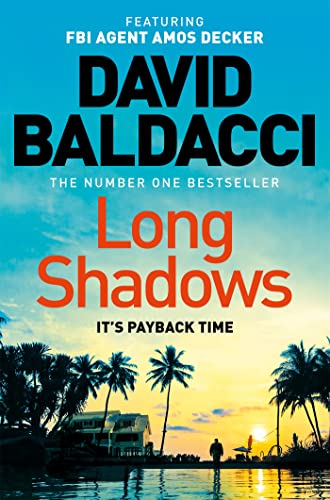 Long Shadows: The Action-Packed Thriller from the Number One Bestselling Author of The 6:20 Man (Amos Decker series, 7)