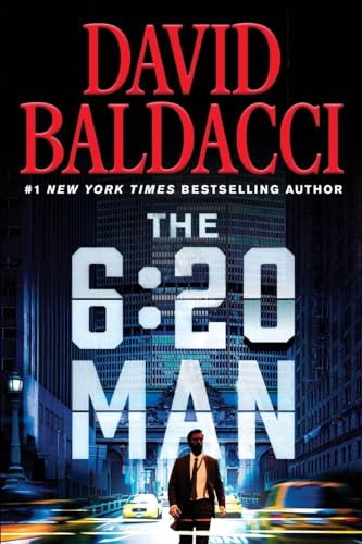 The 6:20 Man: A Thriller (6:20 Man, 1) von Grand Central Publishing