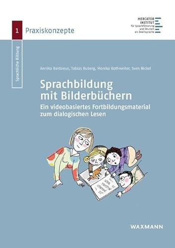 Sprachbildung mit Bilderbüchern: Ein videobasiertes Fortbildungsmaterial zum dialogischen Lesen (Sprachliche Bildung - Praxiskonzepte, 1) von Waxmann Verlag GmbH