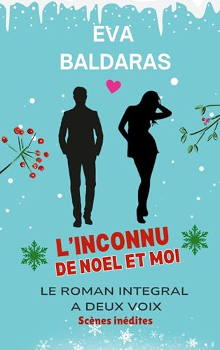 L'inconnu de Noël et moi: Le roman intégral à deux voix von Books on Demand