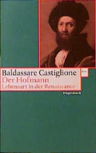 Der Hofmann - Lebensart in der Renaissance (WAT) (Wagenbachs andere Taschenbücher)