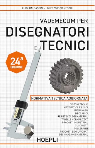 Vademecum per disegnatori e tecnici (Disegno tecnico e meccanico) von Hoepli