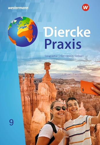 Diercke Praxis SI - Ausgabe 2019 für Gymnasien in Sachsen: Schulbuch 9: Sekundarstufe 1 - Ausgabe 2019 (Diercke Praxis SI - Arbeits- und Lernbuch: Ausgabe 2019 für Gymnasien in Sachsen)