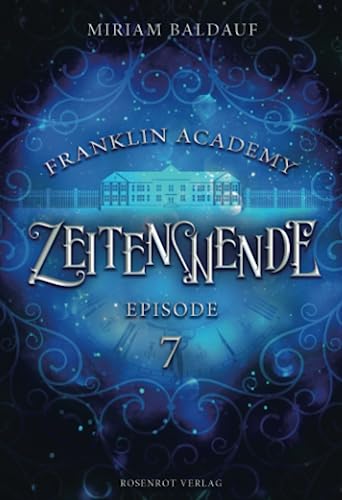 Franklin Academy, Episode 7 - Zeitenwende