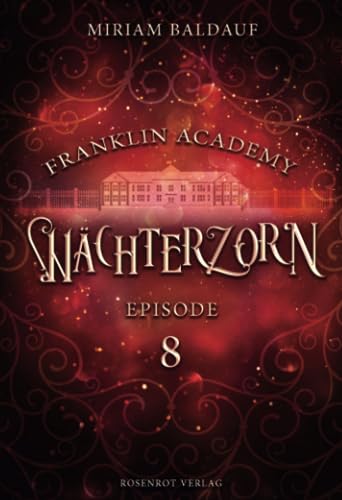 Franklin Academy, Episode 8 - Wächterzorn
