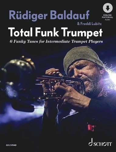 Total Funk Trumpet: 6 funky tunes for intermediate trumpet players. 1-2 Trompeten. Spielpartitur.