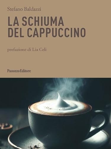 La schiuma del cappuccino von Panozzo Editore
