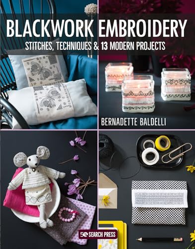 Blackwork Embroidery: Stitches, Techniques and 13 Modern Projects: Stitches, Techniques & 13 Modern Projects von Search Press