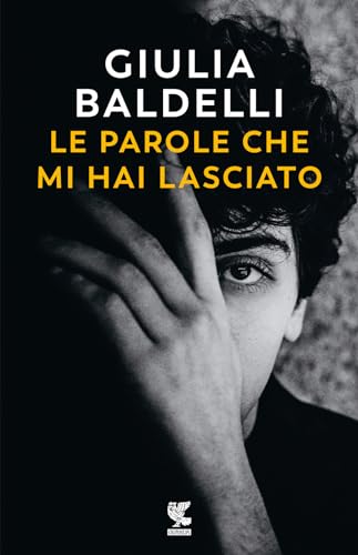 Le parole che mi hai lasciato (Narratori della Fenice) von Guanda