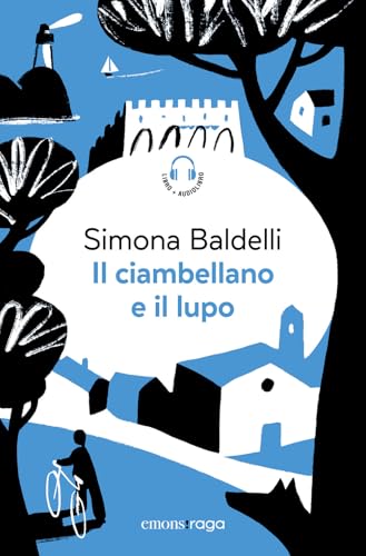 Il ciambellano e il lupo. Con audiolibro (Emons raga) von Emons Edizioni