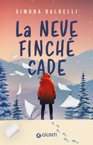 La neve finché cade (Tascabili autori Giunti YA) von Giunti Editore