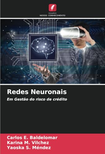 Redes Neuronais: Em Gestão do risco de crédito von Edições Nosso Conhecimento