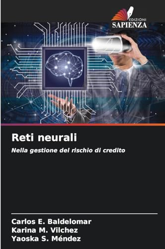 Reti neurali: Nella gestione del rischio di credito von Edizioni Sapienza