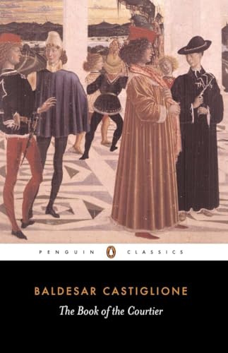 The Book of the Courtier (Penguin Classics)