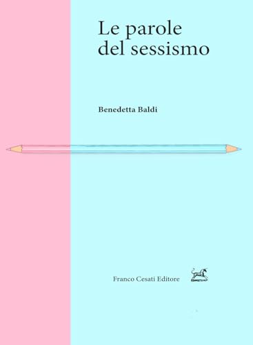 Le parole del sessismo (Pillole. Linguistica)