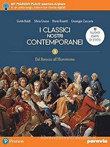 I classici nostri contemporanei. Nuovo esame di Stato. Per le Scuole superiori. Con e-book. Con espansione online (Vol. 2/3)