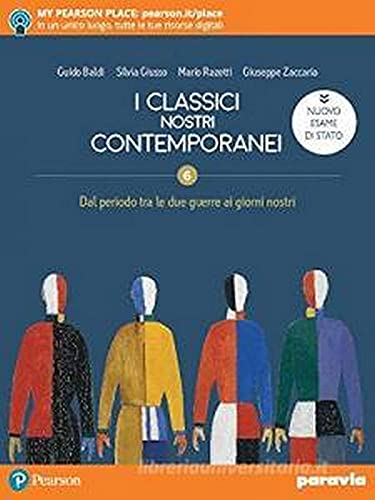 I classici nostri contemporanei. Nuovo esame di Stato. Per le Scuole superiori. Con e-book. Con espansione online (Vol. 3/6)