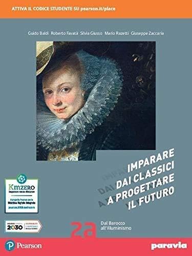 Imparare dai classici a progettare il futuro. Con Antologia della Divina commedia. Per le Scuole superiori. Con e-book. Con espansione online (Vol. 2) von Paravia