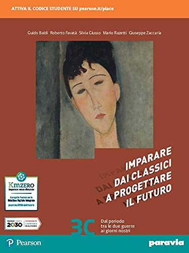 Imparare dai classici a progettare il futuro. Con Competenti in comunicazione. Per le Scuole superiori. Con e-book. Con espansione online (Vol. 3) von Paravia