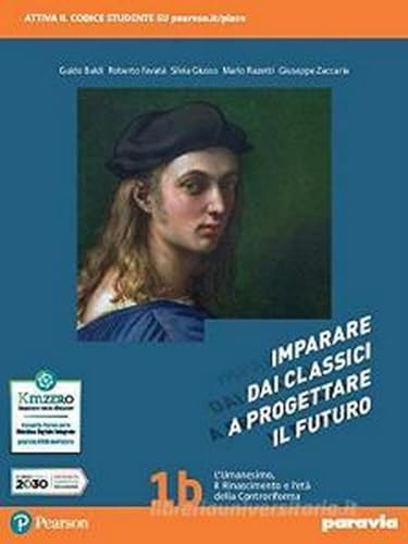 Imparare dai classici a progettare il futuro. Per le Scuole superiori. Con e-book. Con espansione online (Vol. 1)