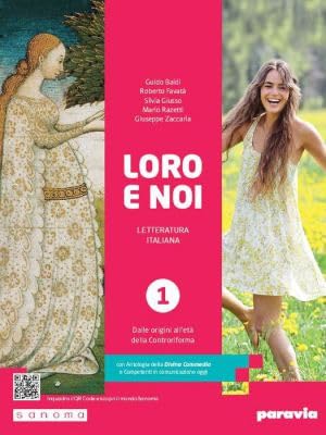 Loro e noi. Letteratura italiana. Con Competenti in comunicazione oggi, Verso la prova INVALSI di italiano. Per le Scuole superiori. Con e-book. Con ... origini all’età della Controriforma (Vol. 1)