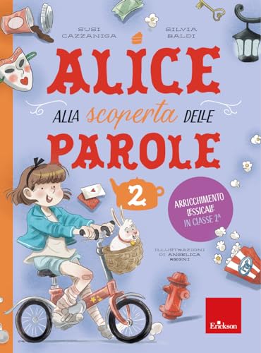 Alice alla scoperta delle parole. Con 30 schede. Arricchimento lessicale in classe 2ª (Vol. 2) (Quaderni operativi) von Erickson