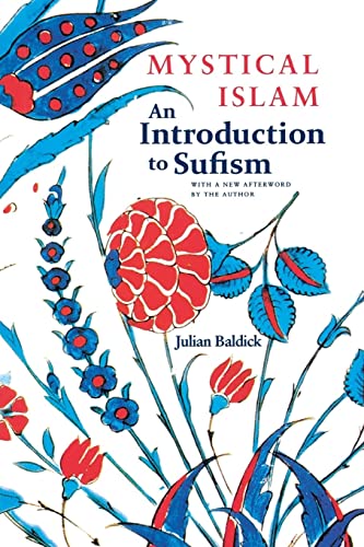 Mystical Islam: An Introduction to Sufism (New York University Studies in Near Eastern Civilization, No 13)