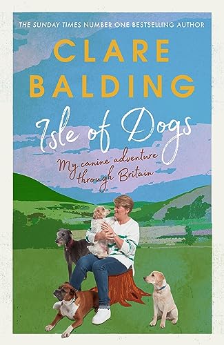 Isle of Dogs: A canine adventure through Britain von Ebury Press