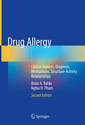 Drug Allergy: Clinical Aspects, Diagnosis, Mechanisms, Structure-Activity Relationships von Springer