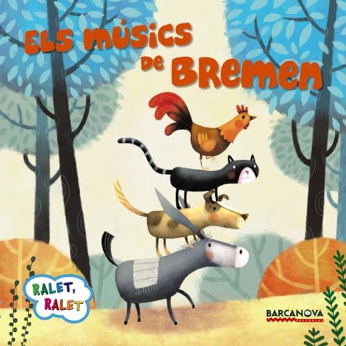 Els músics de Bremen (Llibres infantils i juvenils - Ralet, ralet) von BARCANOVA