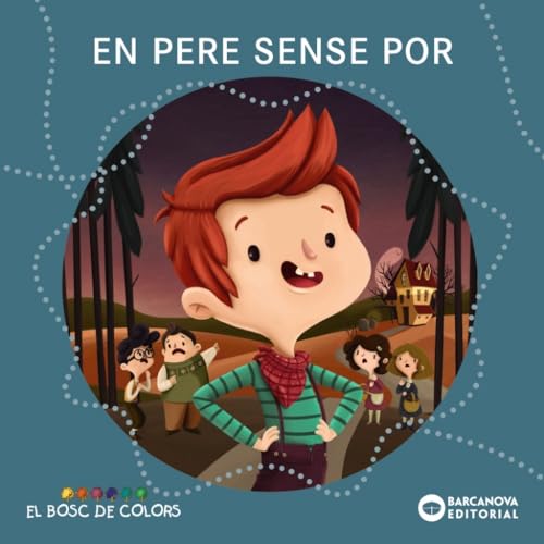 En Pere sense por (Llibres infantils i juvenils - El bosc de colors)