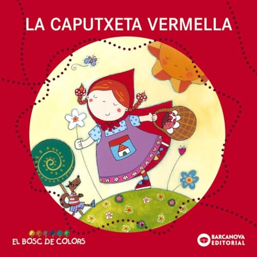 La Caputxeta Vermella (Llibres infantils i juvenils - El bosc de colors, Band 1460472)