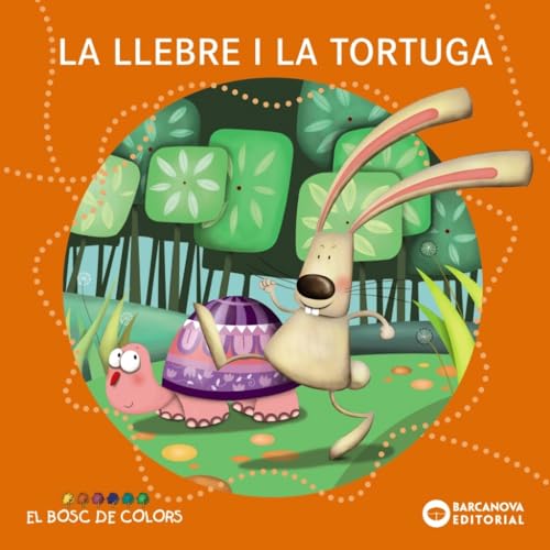 La llebre i la tortuga (Llibres infantils i juvenils - El bosc de colors) von BARCANOVA