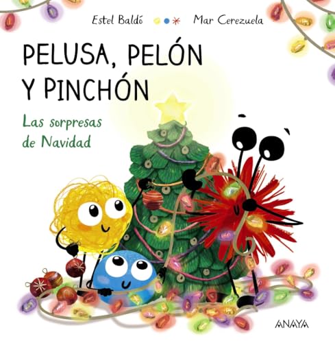 Pelusa, Pelón y Pinchón. Las sorpresas de Navidad (PRIMEROS LECTORES - Primeros lectores) von ANAYA INFANTIL Y JUVENIL