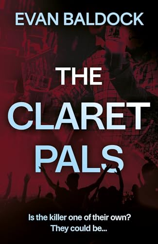 The Claret Pals von The Book Guild Ltd