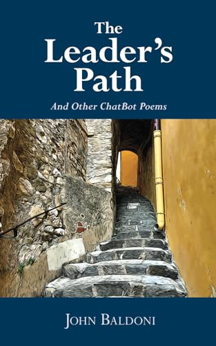 The Leader's Path: And Other ChatBot Poems von Baldoni Consulting LLC