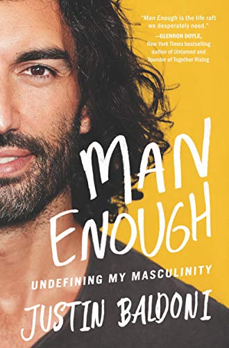 Man Enough: Undefining My Masculinity―By the Author, Actor, and Director Justin Baldoni von HarperOne