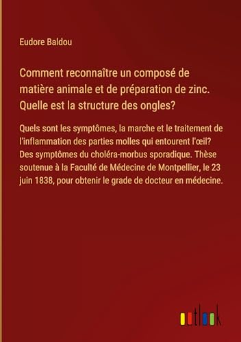 Comment reconnaître un composé de matière animale et de préparation de zinc. Quelle est la structure des ongles?: Quels sont les symptômes, la marche ... pour obtenir le grade de docteur en médecine.