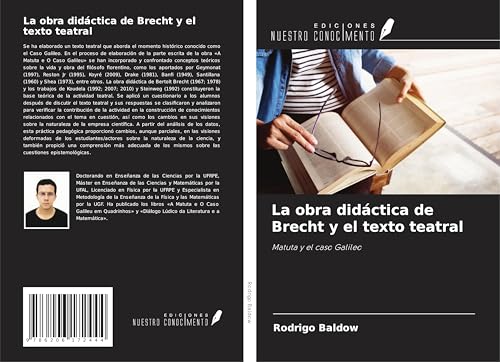 La obra didáctica de Brecht y el texto teatral: Matuta y el caso Galileo von Ediciones Nuestro Conocimiento