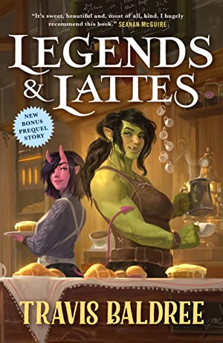 Legends & Lattes: A Novel of High Fantasy and Low Stakes von Unknown