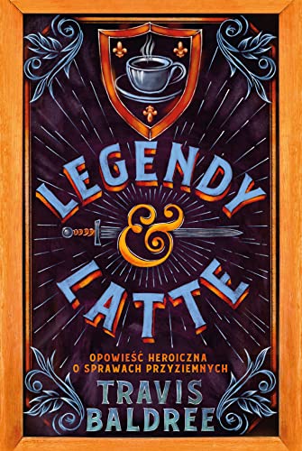Legendy i Latte: Opowieść heroiczna o sprawach przyziemnych von Insignis Media