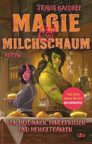 Magie und Milchschaum: Roman | »Ich liebe dieses Buch!« Ben Aaronovitch (Die Viv-Chroniken, Band 1) Broschiert – 18. Mai 2023, Verpackung kann variieren von dtv Verlagsgesellschaft