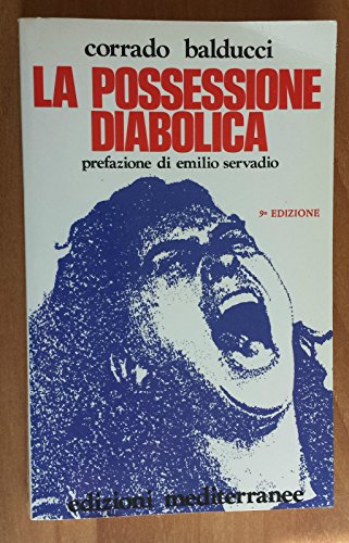 La possessione diabolica (Esoterismo, medianità, parapsicologia) von Edizioni Mediterranee